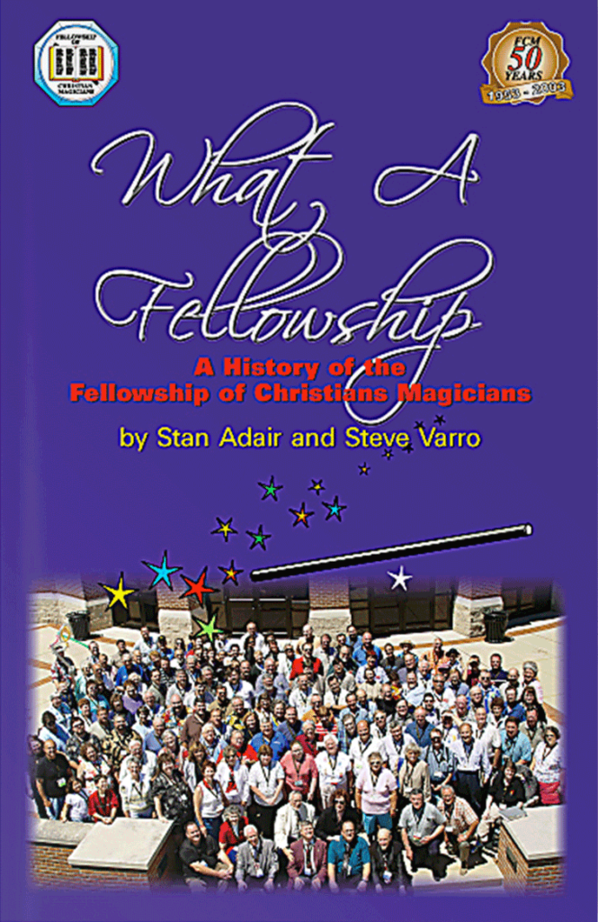 The Birth of Gospel Magic and The Fellowship of Christian Magicians – Historical Book