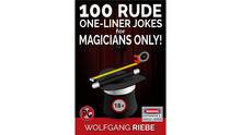 100 Rude One-Liner Jokes for Magicians Only by Wolfgang Riebe eBook DOWNLOAD