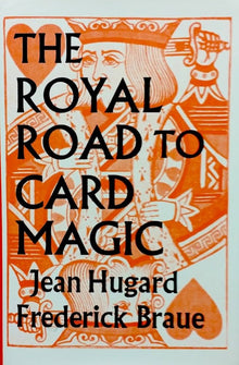 Book cover of 'The Royal Road to Card Magic' with a king of hearts illustration.