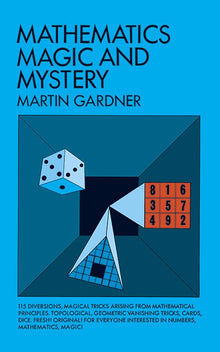 Mathematics, Magic and Mystery – Martin Gardner