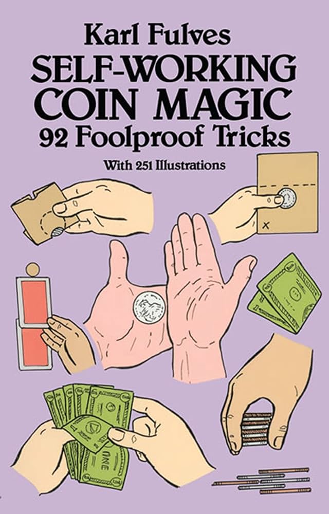 Self-Working Coin Magic by Karl Fulves – 92 Foolproof Money Tricks