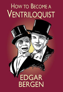 Book cover of 'How to Become a Ventriloquist' by Edgar Bergen with black and white illustration on red background