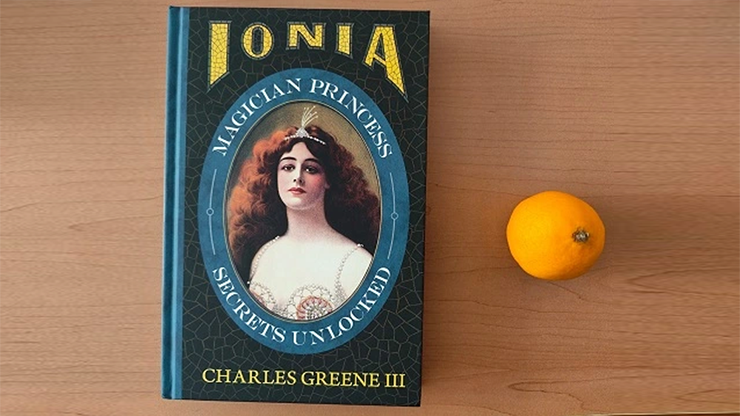 Ionia: Magician Princess Secrets Unlocked by Charles Greene III
