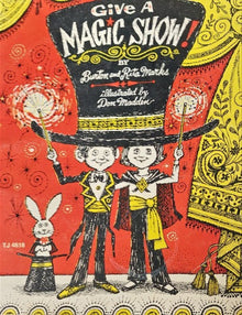 Vintage-style illustration of magicians and a rabbit, with text 'Give a Magic Show'.