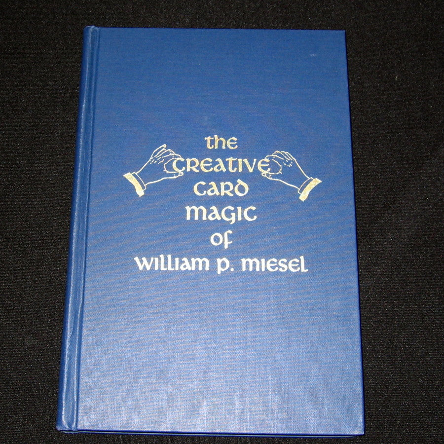 The Creative Card Magic of William P. Miesel