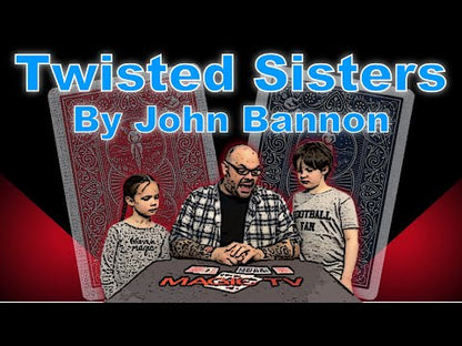 John Bannon’s “Twisted Sisters” – A Diabolical Masterpiece of Card Magic