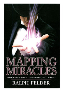 Mapping Miracles (Second Edition) – Ralph Felder